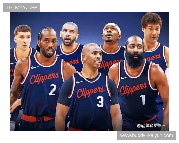 NBA快船重建之路与冠军梦想的未来展望新赛季阵容升级全面解析 NBA快船重建之路与冠军梦想的未来展望新赛季阵容升级全面解析